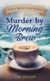Murder A Cece Barton Cozy Mystery- Murder by Morning Brew