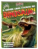 Il grande libro stickers dei dinosauri. Jurassic Kingdom. Ediz. a colori