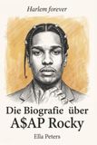 Die elian Die Biografie über A$AP Rocky Paperback