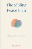 The Libri GmbH The Sibling Peace Plan: Stop Fighting Without Being a Referee