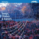 Maxwell, Keeley: Songs, Chimes And Dances