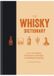 The Hachette Ireland The Whisky Dictionary - A-Z of whisky