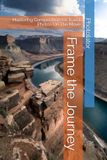 Frame the Journey: Mastering Composition for Travel Photos On The Move