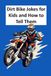 Dirt Bike Jokes for Kids and How to Tell Them: 23