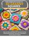 THE COMPLETE GUIDE TO 3D GRANNY SQUARES