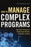 How AMACOM How to Manage Complex Programs