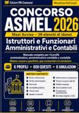 Concorso ASMEL 2026 – Istruttori e Funzionari Amministrativi e Contabili: Manuale completo per i 6 profili amministrativo, amministrativo-contabile e ... e specifiche, quiz commentati e 6 simulazioni
