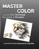 MASTER COLOR: A Guided Practice Manual for Colorists