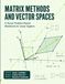 MATRIX METHODS AND VECTOR SPACES: A Visual, Problem-Based Workbook for Linear Algebra