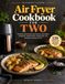 Air Fryer Cookbook for Two