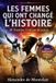 LES Independently Published LES FEMMES QUI ONT CHANGÉ L'HISTOIRE 30 Destins Extraordinaires Paperback