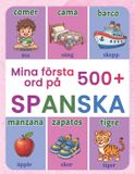 Mina Libri GmbH Mina första 500+ ord på spanska