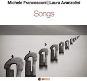 Sonic Rendezvous Michele Francesconi & Laura Avanzolini - Songs (CD)