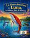 La Gran Aventura de Luna, la Ballena Roja de Samaná: (Un cuento infantil sobre amistad y aventura)