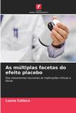 As Edicoes Nosso Conhecimento As múltiplas facetas do efeito placebo