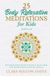 25 Body Relaxation Meditations for Kids Ages 6–12