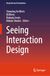 Seeing Interaction Design