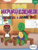 Egwu Mkpuruedemede Coloring & Activity Book