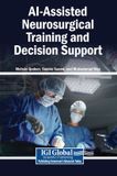 AI-Assisted Igi Global Scientific Publishing AI-Assisted Neurosurgical Training and Decision Support
