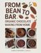 From Bean to Bar Organic Chocolate Making from Home