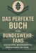 Das perfekte Buch für Bundeswehr-Fans: Geschichten, Wissenswertes, Inspirationen und mehr