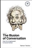The Libri GmbH The Illusion of Conversation: How AI Is Engineered to Sound Human Paperback