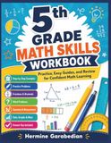 5th Grade Math Skills WorkBook: Practice, Easy Guides, and Review for Confident Math Learning