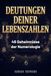 Deutungen deiner Lebenszahlen: 46 Geheimnisse der Numerologie