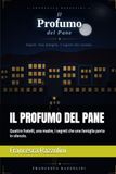 IL PROFUMO DEL PANE: Quattro fratelli, una madre, i segreti che una famiglia porta in silenzio.