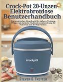 Crock-Pot 20-Unzen-Elektrobrotdose Benutzerhandbuch