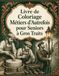Livre de Coloriage Métiers d’Autrefois pour Seniors à Gros Traits