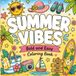 Cozy Summer Vibes: Cute and Easy Coloring Book for Adults and Teens with Relaxing Beach, Ocean and Vacation Scenes