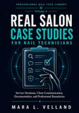Real Salon Case Studies for Nail Technicians: Service Decisions, Client Communication, Documentation, and Professional Boundaries