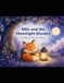 Milo and the Moonlight Blanket: A bedtime story for little dreamers