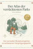 Der FlipFlop Der Atlas der verrücktesten Parks