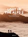 Lost AT Verlag Lost In the Alps 2: Spektakuläre Wanderungen in den Schweizer Bergen