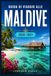 GUIDA DI VIAGGIO ALLE MALDIVE 2026-2027