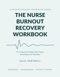 The Nurse Burnout Recovery Workbook