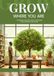 GROW WHERE YOU ARE: The Bridge & Beyond Guide to Growing Food Indoors Year-Round