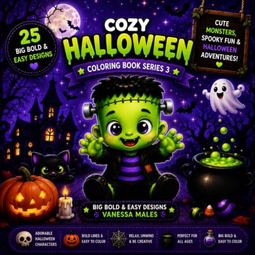 Cozy Halloween Coloring Book: Cute & Spooky Big Bold Easy Designs with Ghosts, Pumpkins, Frankenstein, Witches & Cozy Halloween Creatures | 25 Fun Illustrations for Relaxation