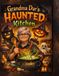 Grandma Dar's Haunted Kitchen