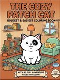 The Cozy Patch Cat: A Cozy & Cute Coloring Book for Relaxation