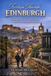 Footsteps Through Edinburgh: A Walking Tour Guide to Historic Routes, Hidden Gems, and Iconic Landmarks