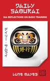 Daily Samurai: 366 Reflections on Budo Training
