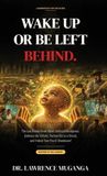 WAKE Libri GmbH Wake Up or Be Left Behind Hardcover