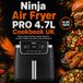 Ninja Air Fryer PRO 4.7L Cookbook UK