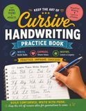 Cursive Handwriting Practice Book: Keep the Art Alive, Write with Pride, for Kids, Teens & Adults to Improve Penmanship