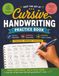 Cursive Handwriting Practice Book: Keep the Art Alive, Write with Pride, for Kids, Teens & Adults to Improve Penmanship