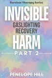 Invisible Harm 2: Gaslighting Recovery