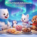 Pori & Friends Adventures: Storybook Collection Vol. 1 - Four Arctic Tales for Kids Ages 3-6